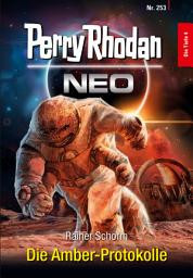 Icon image Perry Rhodan Neo 253: Die Amber-Protokolle