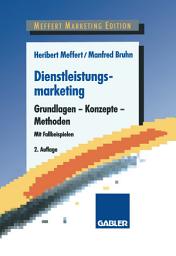 Icon image Dienstleistungsmarketing: Grundlagen - Konzepte - Methoden, Ausgabe 2