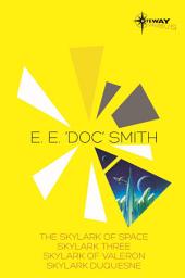 Icon image E.E. 'Doc' Smith SF Gateway Omnibus: The Skylark of Space, Skylark Three, Skylark of Valeron, Skylark DuQuesne