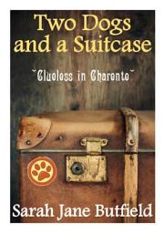 Icon image Two dogs and a suitcase: Clueless in Charente