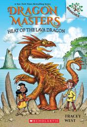 Icon image Heat of the Lava Dragon: A Branches Book (Dragon Masters #18)