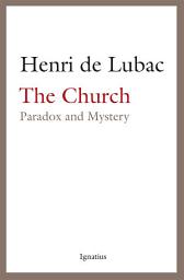 Icon image The Church: Paradox and Mystery