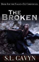 Icon image The Broken: Book Four of the Fallen–Fey Chronicles