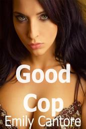 Icon image Good Cop (Police erotica)