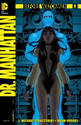 Icon image Before Watchmen: Dr. Manhattan (2012 - 2013)