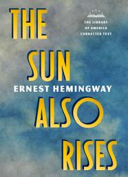 Icon image The Sun Also Rises: The Library of America Corrected Text