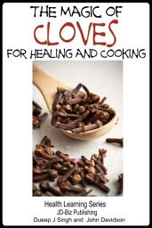 Icon image The Magic of Cloves For Healing and Cooking