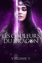 Icon image Les couleurs du dragon: Dakota Jones - tome 1