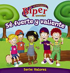 Icon image Biper y sus amigos: Sé fuerte y valiente