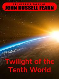 Icon image Twilight of the Tenth World