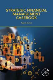 Icon image Strategic Financial Management Casebook