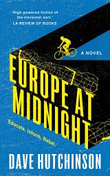 Icon image Europe at Midnight: The award-winning alternative-reality espionage series continues...
