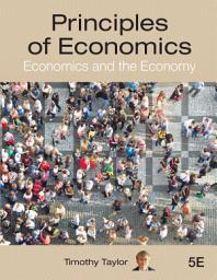 Icon image Principles of Economics: Economics and the Economy, Edition 5