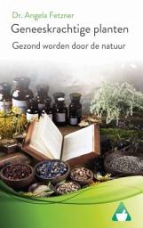 Icon image Geneeskrachtige planten: Gezond worden door de natuur