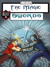 Icon image The Magic Swords: The Magical Swords Record of Two Friends (Adventure Stories for Kids)