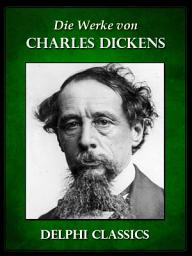 Icon image Die Werke von Charles Dickens (Illustrierte)