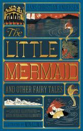 Icon image The Little Mermaid and Other Fairy Tales: (Illustrated with Interactive Elements)