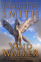 Icon image Void Walker: A Novel of Lasniniar