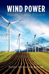 Icon image Wind Power Politics and Policy