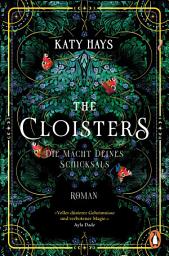 Icon image The Cloisters: Die Macht deines Schicksals. Der Dark Academia Bestseller endlich auf Deutsch