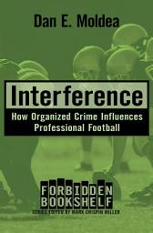 Icon image Interference: How Organized Crime Influences Professional Football