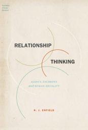 Icon image Relationship Thinking: Agency, Enchrony, and Human Sociality