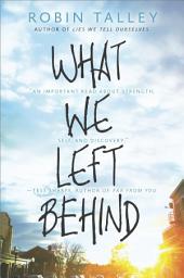 Icon image What We Left Behind: An emotional young adult novel