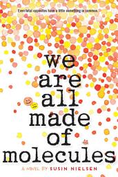 Icon image We Are All Made of Molecules
