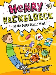 Icon image Henry Heckelbeck at the Mega Magic Mart