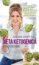 Icon image Dieta ketogenică bogată în fibre: Un plan nutrițional pe 22 de zile pentru reglarea metabolismului, pierdere în greutate și echilibrare hormonală