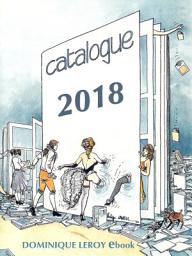 Icon image Catalogue général 2018 Dominique Leroy eBook: Édition 6