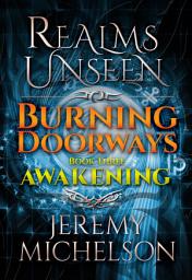 Icon image Burning Doorways Book Three: Awakening