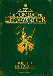 Icon image L'Épouvanteur, Tome 04: Le combat de l'Épouvanteur