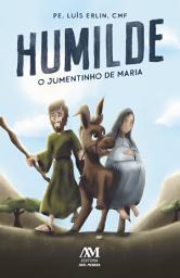 Icon image Humilde: O jumentinho de Maria