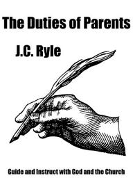 Icon image The Duties of Parents