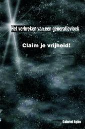 Icon image Het verbreken van een generatievloek: Claim je vrijheid!