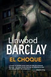 Icon image El choque: Thriller policiaco, misterio y suspense