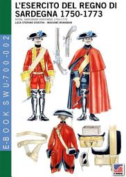 Icon image L’esercito del Regno di Sardegna 1750-1773: Royal Sardinian uniforms 1750-1773