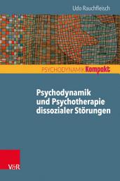 Icon image Psychodynamik und Psychotherapie dissozialer Störungen