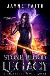 Icon image Stone Blood Legacy: A Fae Urban Fantasy