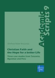 Icon image Christian Faith and the Hope for a better Life: Three case studies Tanzania, Myanmar and Peru