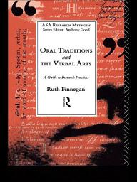 Icon image Oral Traditions and the Verbal Arts: A Guide to Research Practices