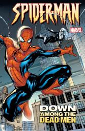 Icon image Marvel Knights Spider-Man (2004): Down Among The Dead Men