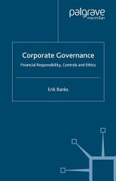 Icon image Corporate Governance: Financial Responsibility,Controls and Ethics