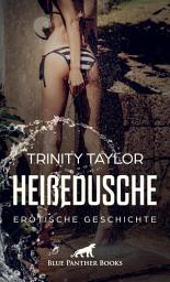 Icon image HeißeDusche | Erotische Geschichte: Spielt er nur ein egoistisch-sexistisches Spiel?