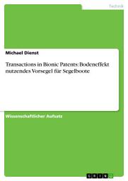 Icon image Transactions in Bionic Patents: Bodeneffekt nutzendes Vorsegel für Segelboote