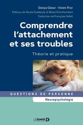 Icon image Comprendre l'attachement et ses troubles: Édition 2