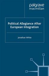 Icon image Political Allegiance After European Integration