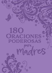 Icon image 180 Oraciones poderosas para madres / 180 Powerful Prayers for Mothers