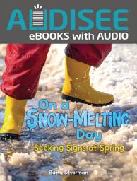 Icon image On a Snow-Melting Day: Seeking Signs of Spring